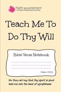 Teach Me to Do Thy Will