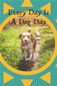 Every Day Is a Dog Day