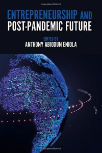 Entrepreneurship and Post-Pandemic Future