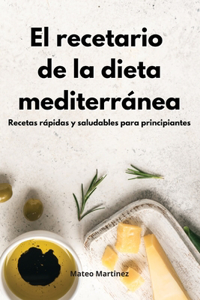 El recetario de la dieta mediterránea