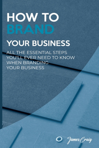 How to Brand Your Business