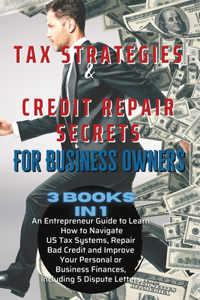 Tax Strategies & Credit Repair Tax Strategies & Credit Repair Secrets For Business Owners