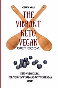 The Vibrant Keto Vegan Diet Book