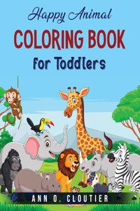 Happy Animals Coloring Book for Toddlers
