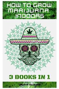 How to Grow Marijuana Indoors