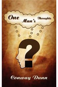 One Man's Thoughts