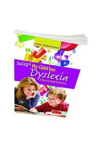 Help! My Child Has Dyslexia: A Practical Guide for Parents