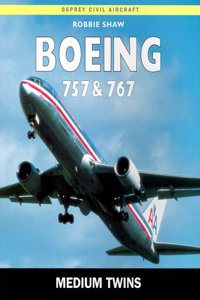 Boeing 757 & 767: Medium Twins: 757s and 767s (New Colour Series)