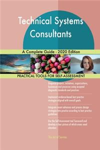Technical Systems Consultants A Complete Guide - 2020 Edition