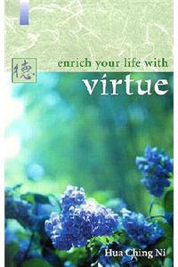 Enrich Your Life with Virtue