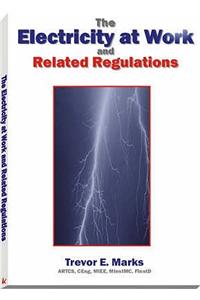 The Electricity at Work and Related Regulations
