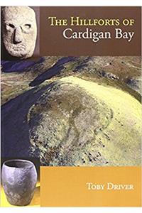 Hillforts of Cardigan Bay, The