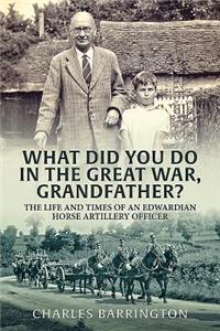 What Did You Do in the War, Grandfather?