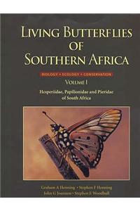 Living Butterflies of Southern Africa: Biology, Ecology, Conservation