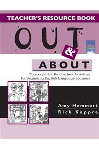 Out & about Teacher's Resource Book: Photocopiable Teacherless Activities for Beginning English Language Learners