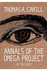 Annals of the Omega Project - A Trilogy