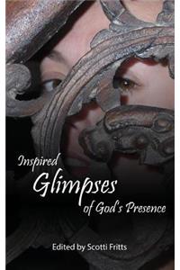 Inspired Glimpses of God's Presence