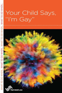 Your Child Says, I'm Gay