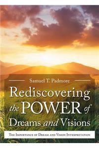 Rediscovering the Power of Dreams and Visions