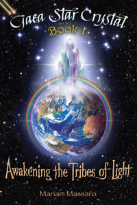 Gaea Star Crystal: Awakening the Tribes of Light