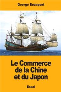 Commerce de la Chine et du Japon