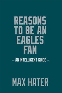 Reasons To Be An Eagles Fan