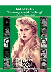 Irish McCalla's Sheena-Queen of the Jungle Co-Stars From A to Z