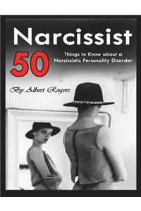 Narcissist: 50 Things to Know about a Narcissistic Personality Disorder