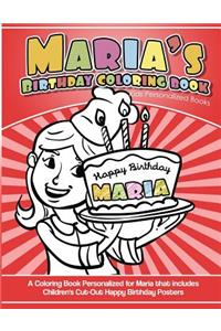 Maria's Birthday Coloring Book Kids Personalized Books: A Coloring Book Personalized for Maria that includes Children's Cut Out Happy Birthday Posters