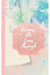 Dreams Do Come Through- Woo
