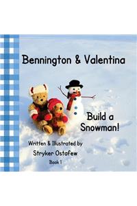 Bennington and Valentina Build a Snowman