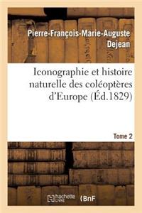 Iconographie Et Histoire Naturelle Des Coléoptères d'Europe. T2