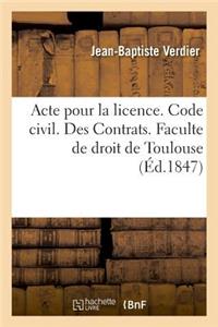Acte Pour La Licence. Code Civil. Des Contrats. Code de Procédure. Des Ajournements, Des Actions