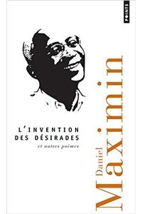 L'invention des desirades et autres poemes