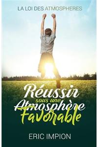 Réussir sous une atmosphère favorable