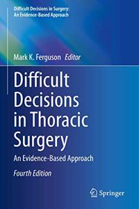 Difficult Decisions in Thoracic Surgery