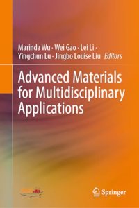 Advanced Materials for Multidisciplinary Applications