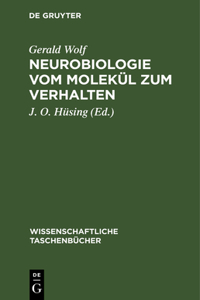 Neurobiologie vom Molekül zum Verhalten