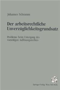 Der Arbeitsrechtliche Unverzuglichkeitsgrundsatz: Probleme Beim Untergang Des Vorzeitigen Auflosungsrechtes