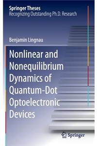 Nonlinear and Nonequilibrium Dynamics of Quantum-Dot Optoelectronic Devices