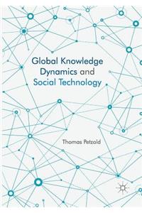 Global Knowledge Dynamics and Social Technology