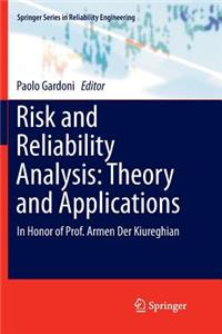 Risk and Reliability Analysis: Theory and Applications