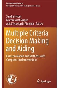 Multiple Criteria Decision Making and Aiding