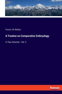 Treatise on Comparative Embryology