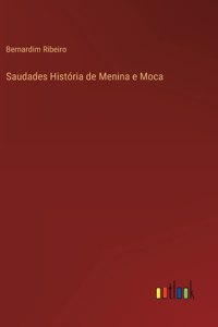 Saudades História de Menina e Moca