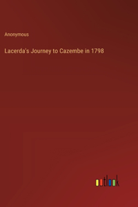 Lacerda's Journey to Cazembe in 1798