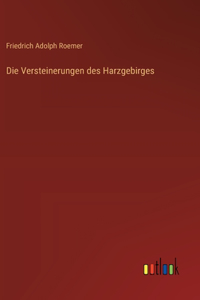 Die Versteinerungen des Harzgebirges