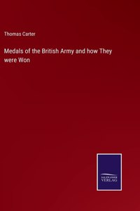 Medals of the British Army and how They were Won