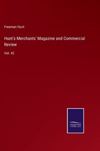 Hunt's Merchants' Magazine and Commercial Review