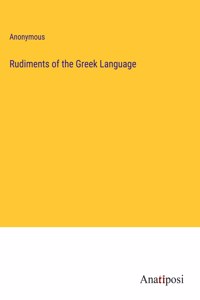 Rudiments of the Greek Language